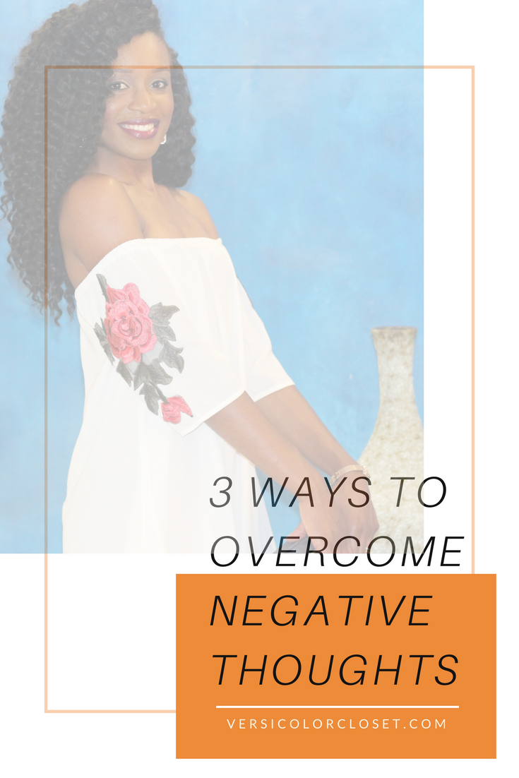 Motivation Monday | 3 steps for overcoming negative thoughts